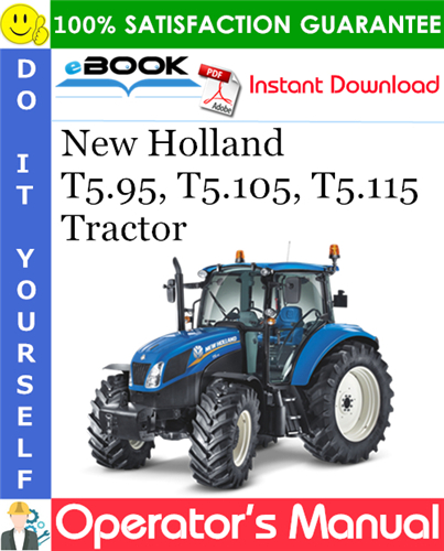 New Holland T5.95, T5.105, T5.115 Tractor Operator's Manual