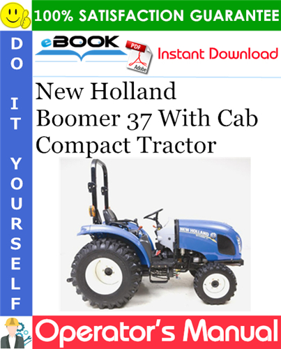 New Holland Boomer 37 With Cab Compact Tractor Operator's Manual