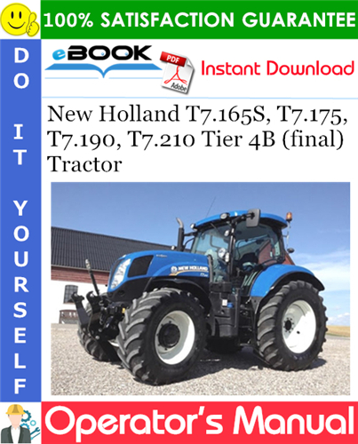 New Holland T7.165S, T7.175, T7.190, T7.210 Tier 4B (final) Tractor Operator's Manual