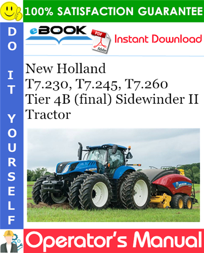 New Holland T7.230, T7.245, T7.260 Tier 4B (final) Sidewinder II Tractor Operator's Manual