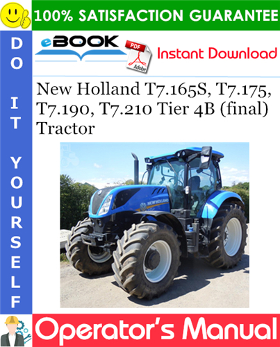 New Holland T7.165S, T7.175, T7.190, T7.210 Tier 4B (final) Tractor Operator's Manual