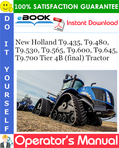 New Holland T9.435, T9.480, T9.530, T9.565, T9.600, T9.645, T9.700 Tier 4B (final) Tractor