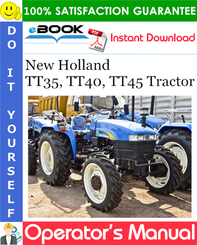 New Holland TT35, TT40, TT45 Tractor Operator's Manual