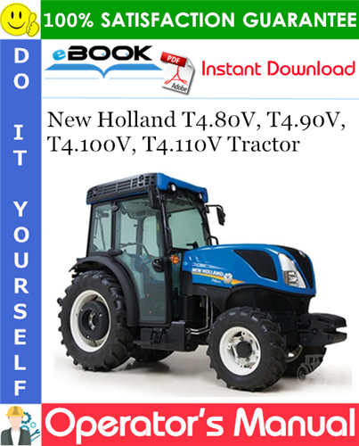 New Holland T4.80V, T4.90V, T4.100V, T4.110V Tractor Operator's Manual