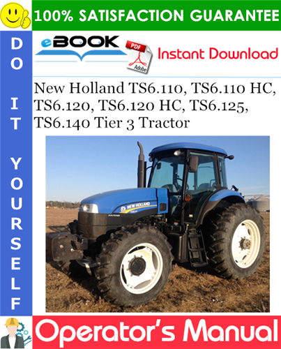 New Holland TS6.110, TS6.110 HC, TS6.120, TS6.120 HC, TS6.125, TS6.140 Tier 3 Tractor