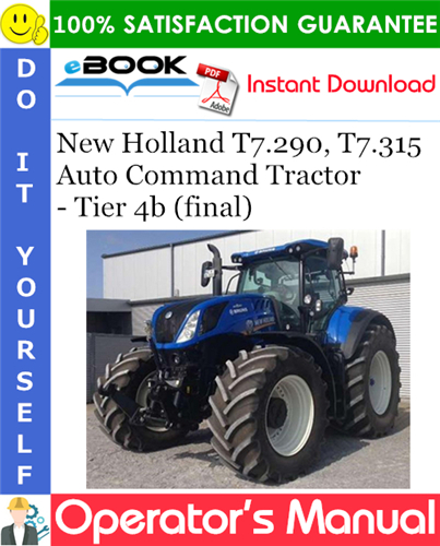 New Holland T7.290, T7.315 Auto Command Tractor - Tier 4b (final) Operator's Manual