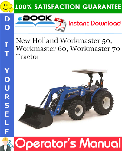 New Holland Workmaster 50, Workmaster 60, Workmaster 70 Tractor Operator's Manual