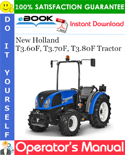 New Holland T3.60F, T3.70F, T3.80F Tractor Operator's Manual