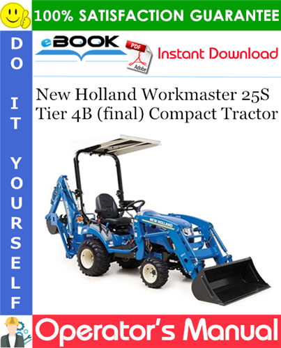 New Holland Workmaster 25S Tier 4B (final) Compact Tractor Operator's Manual