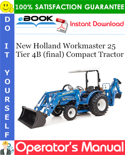 New Holland Workmaster 25 Tier 4B (final) Compact Tractor Operator's Manual