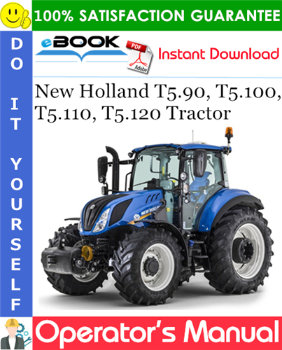 New Holland T5.90, T5.100, T5.110, T5.120 Tractor Operator's Manual