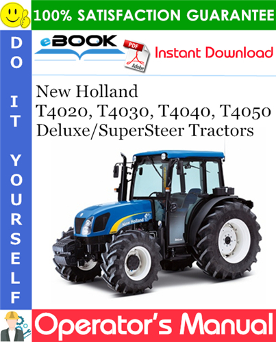 New Holland T4020, T4030, T4040, T4050 Deluxe/SuperSteer Tractors Operator's Manual