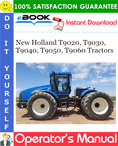 New Holland T9020, T9030, T9040, T9050, T9060 Tractors Operator's Manual