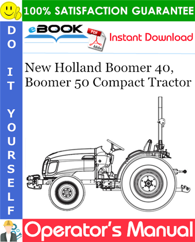 New Holland Boomer 40, Boomer 50 Compact Tractor Operator's Manual