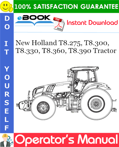 New Holland T8.275, T8.300, T8.330, T8.360, T8.390 Tractor Operator's Manual