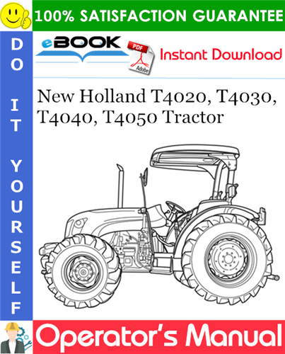 New Holland T4020, T4030, T4040, T4050 Tractor Operator's Manual