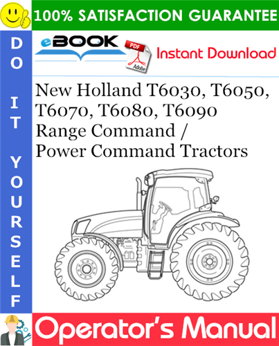 New Holland T6030, T6050, T6070, T6080, T6090 Range Command / Power Command Tractors