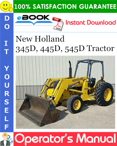 New Holland 345D, 445D, 545D Tractor Operator's Manual