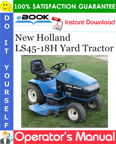 New Holland LS45-18H Yard Tractor Operator's Manual