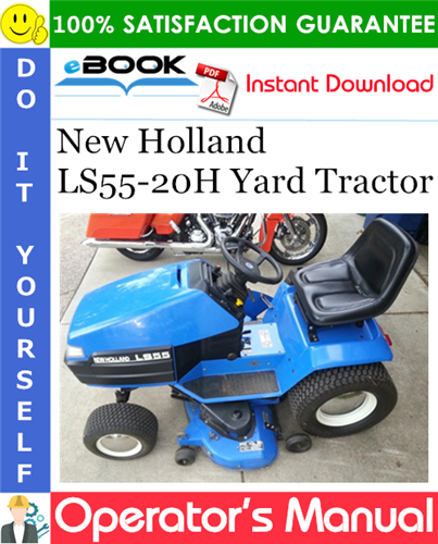 New Holland LS55-20H Yard Tractor Operator's Manual