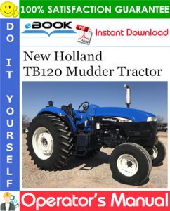 New Holland TB120 Mudder Tractor Operator's Manual