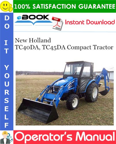 New Holland TC40DA, TC45DA Compact Tractor Operator's Manual