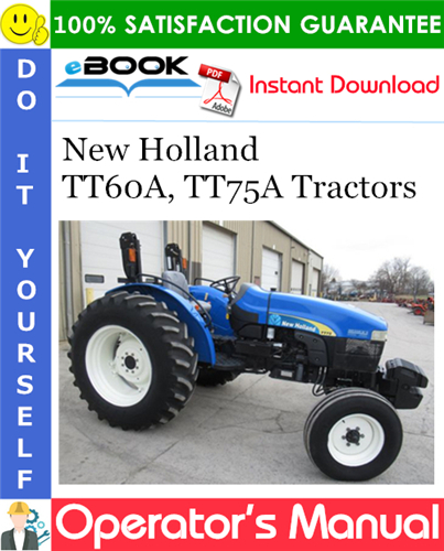 New Holland TT60A, TT75A Tractors Operator's Manual