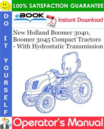 New Holland Boomer 3040, Boomer 3045 Compact Tractors - With Hydrostatic Transmission