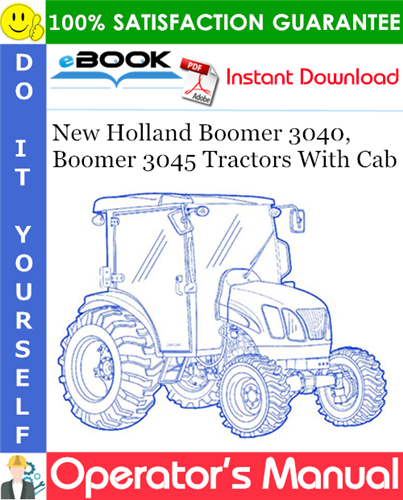 New Holland Boomer 3040, Boomer 3045 Tractors With Cab Operator's Manual