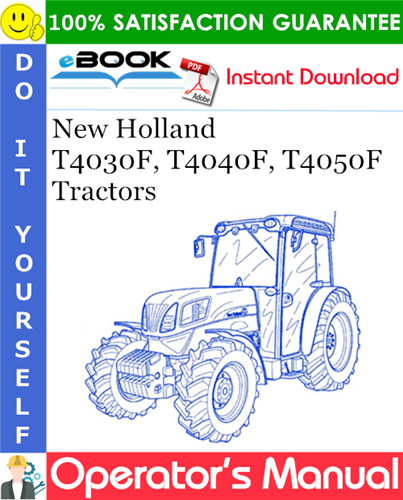 New Holland T4030F, T4040F, T4050F Tractors Operator's Manual