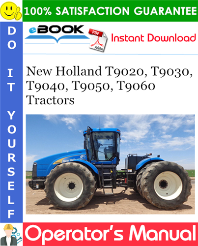 New Holland T9020, T9030, T9040, T9050, T9060 Tractors Operator's Manual