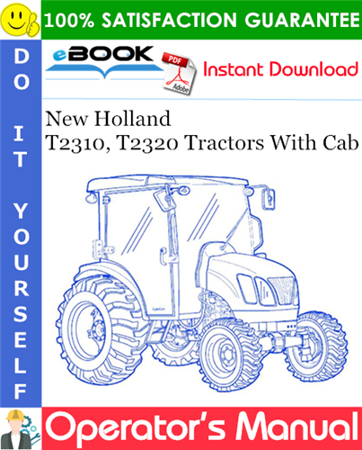New Holland T2310, T2320 Tractors With Cab Operator's Manual