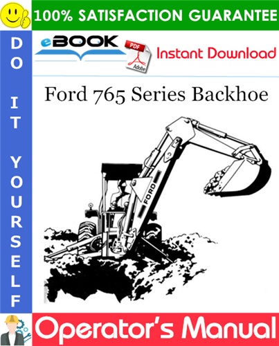 Ford 765 Series Backhoe Operator's Manual