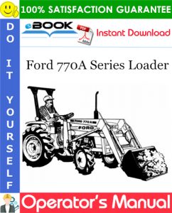 Ford 770A Series Loader Operator's Manual