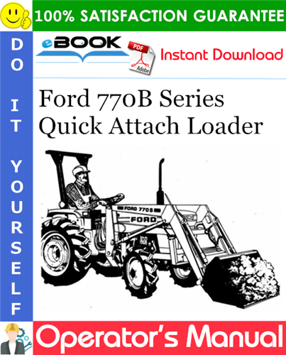 Ford 770B Series Quick Attach Loader Operator's Manual