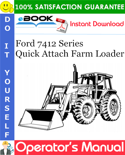 Ford 7412 Series Quick Attach Farm Loader Operator's Manual