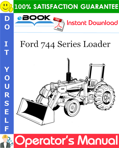 Ford 744 Series Loader Operator's Manual