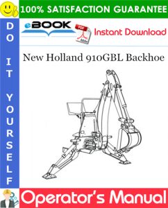 New Holland 910GBL Backhoe Operator's Manual