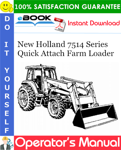 New Holland 7514 Series Quick Attach Farm Loader Operator's Manual