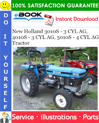 New Holland 3010S - 3 CYL AG, 4010S - 3 CYL AG, 5010S - 4 CYL AG Tractor