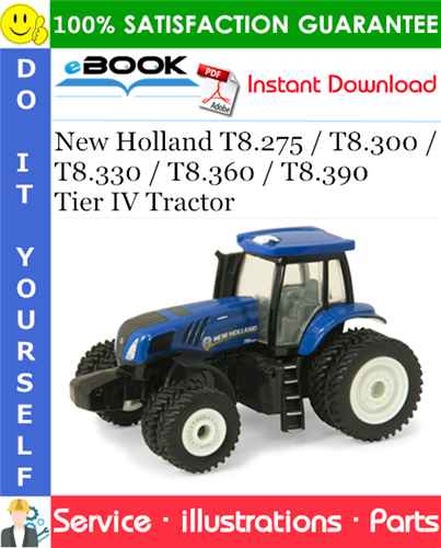 New Holland T8.275 / T8.300 / T8.330 / T8.360 / T8.390 Tier IV Tractor Parts Catalog