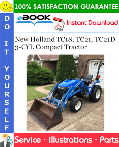 New Holland TC18, TC21, TC21D - 3 CYL Compact Tractor Parts Catalog
