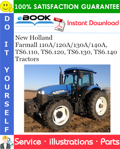 New Holland Farmall 110A/120A/130A/140A, TS6.110, TS6.120, TS6.130, TS6.140 Tractors