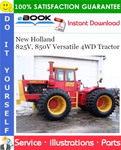 New Holland 825V, 850V Versatile 4WD Tractor Parts Catalog