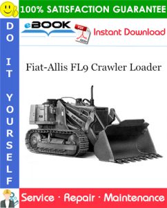 Fiat-Allis FL9 Crawler Loader Service Repair Manual