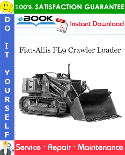 Fiat-Allis FL9 Crawler Loader Service Repair Manual