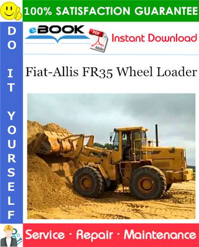 Fiat-Allis FR35 Wheel Loader Service Repair Manual