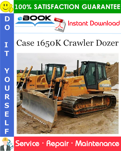 Case 1650K Crawler Dozer Service Repair Manual