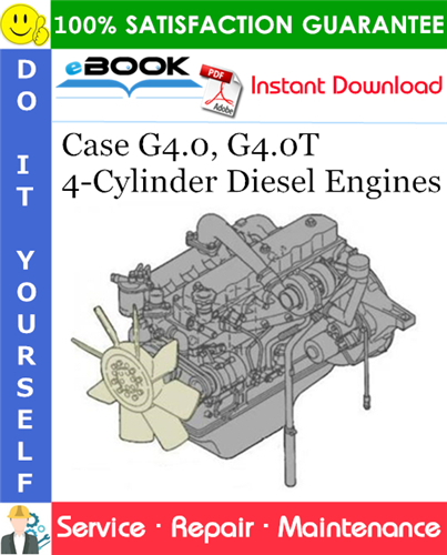 Case G4.0, G4.0T 4-Cylinder Diesel Engines Service Repair Manual