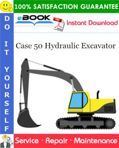 Case 50 Hydraulic Excavator Service Repair Manual